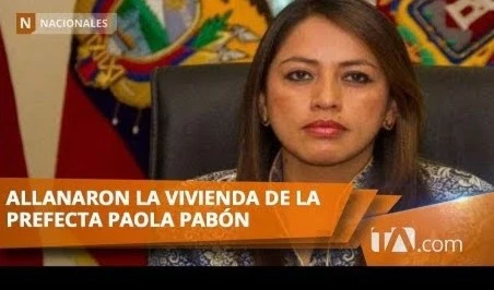 Fiscalía de Ecuador detiene a prefecta Paola Pabón tras allanamiento ilegal a su domicilio en Quito