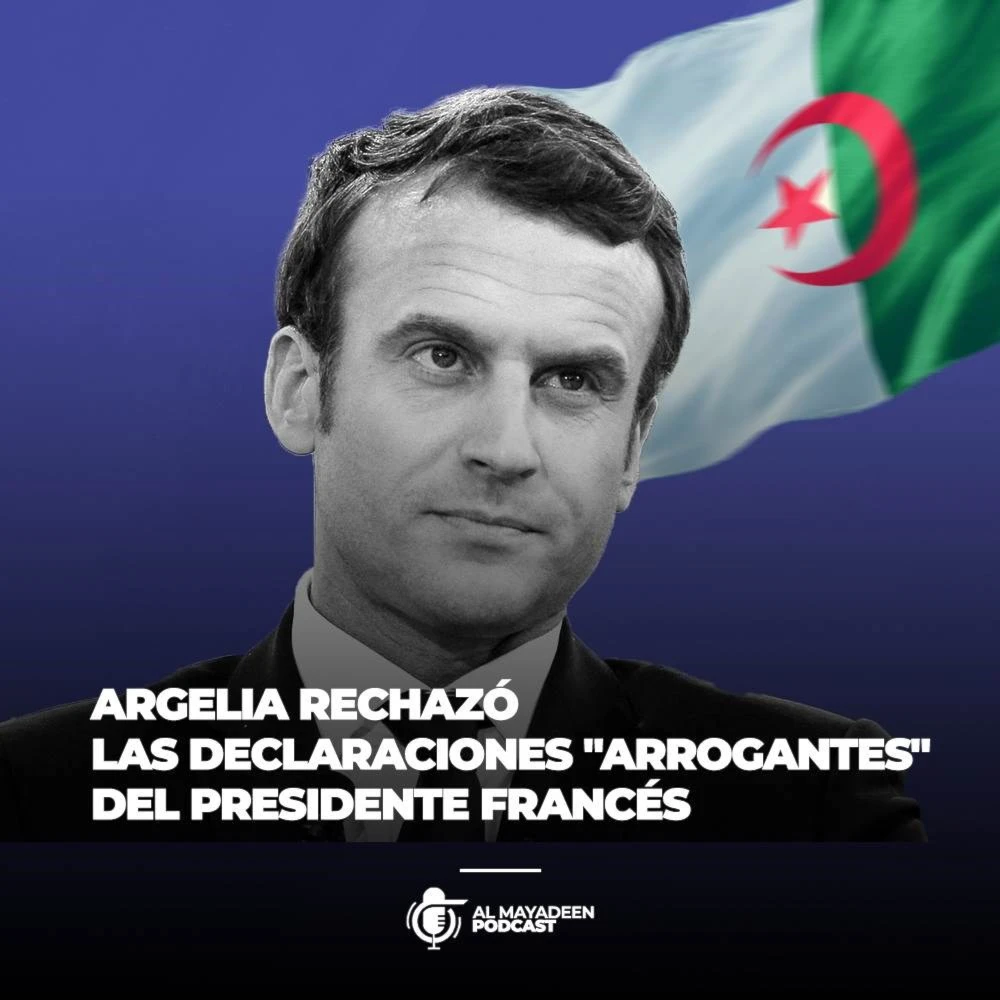 Argelia rechazó las declaraciones "arrogantes" del presidente francés