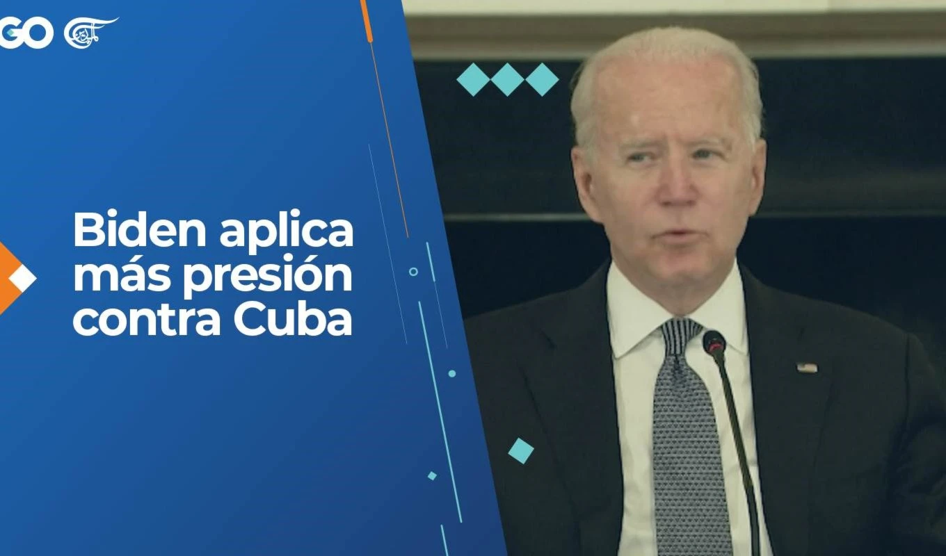 Biden aplica más presión contra Cuba
