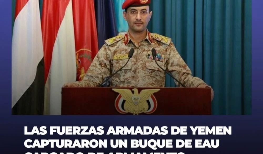 Las Fuerzas Armadas de Yemen capturaron un buque de Emiratos Árabes Unidos cargado de armamento