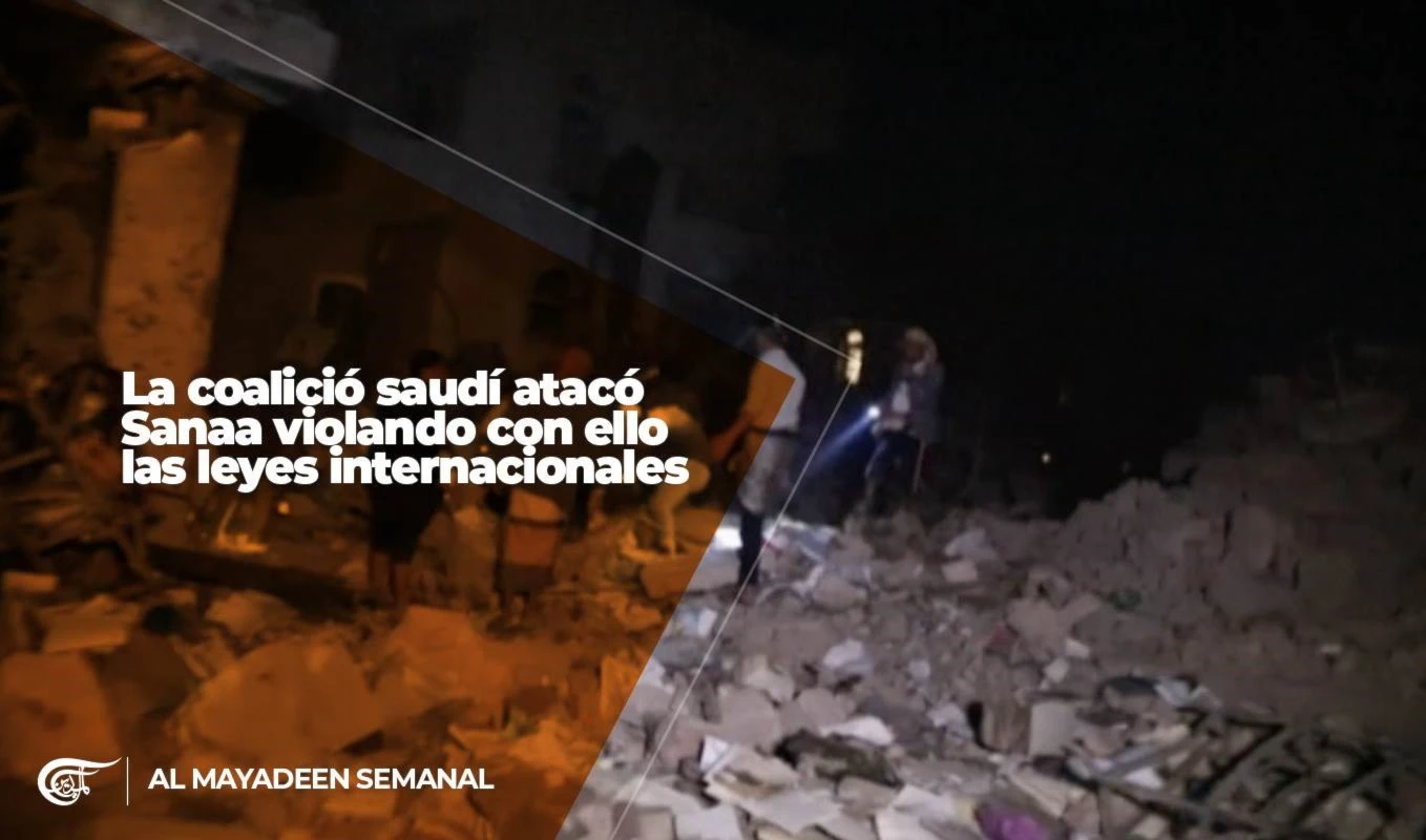 La coalició saudí atacó Sanaa violando con ello las leyes internacionales