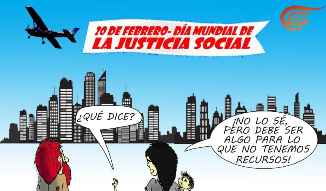 Día Mundial de la Justicia Social.. ¡Falta mucho para que este día sea de todos!