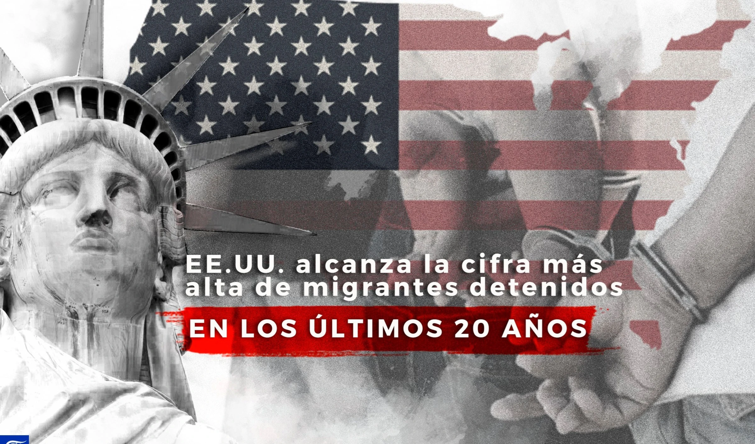 EE.UU. alcanza la cifra más alta de migrantes detenidos en los últimos 20 años