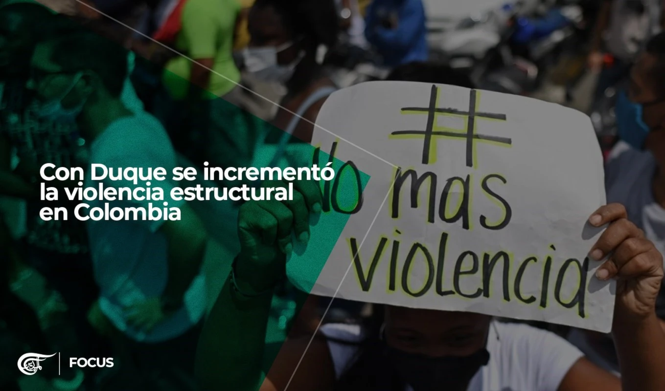 Con Duque se incrementó la violencia estructural en Colombia