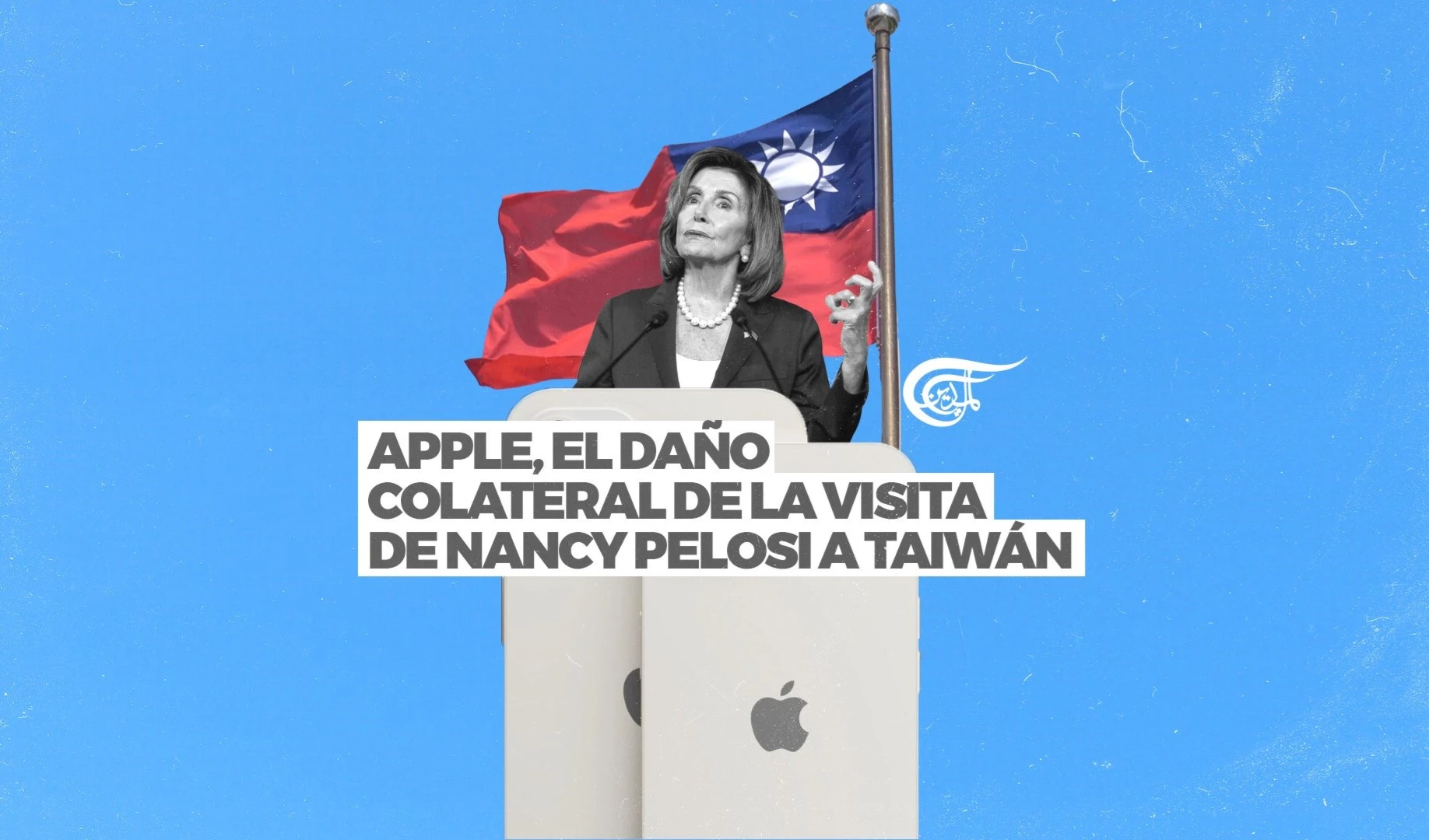 Apple, el daño colateral de la visita de Nancy Pelosi a Taiwán