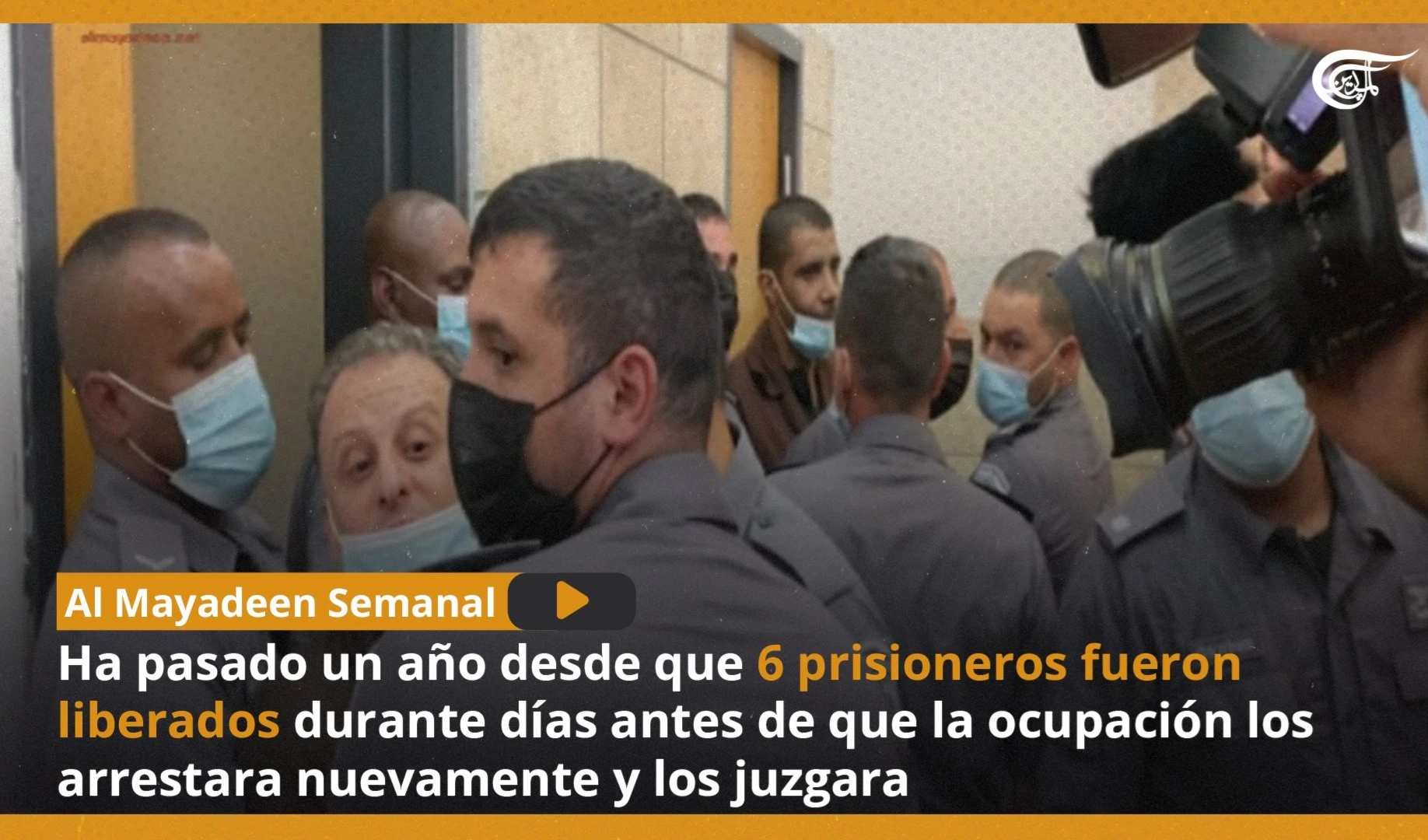 Ha pasado un año desde que 6 prisioneros fueron liberados durante días antes de que la ocupación los arrestara nuevamente y los juzgara