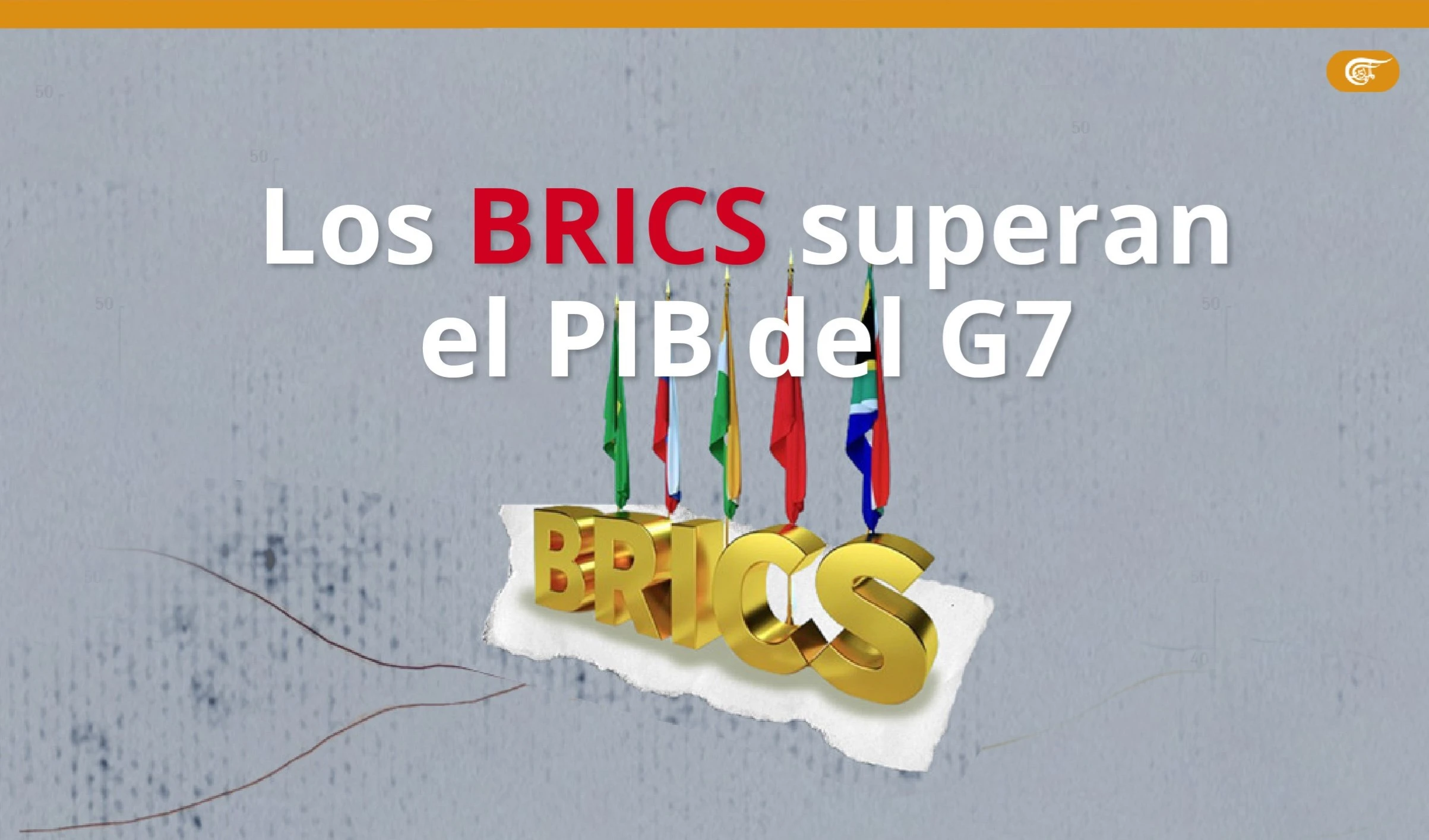 Los BRICS superan el PIB del G7