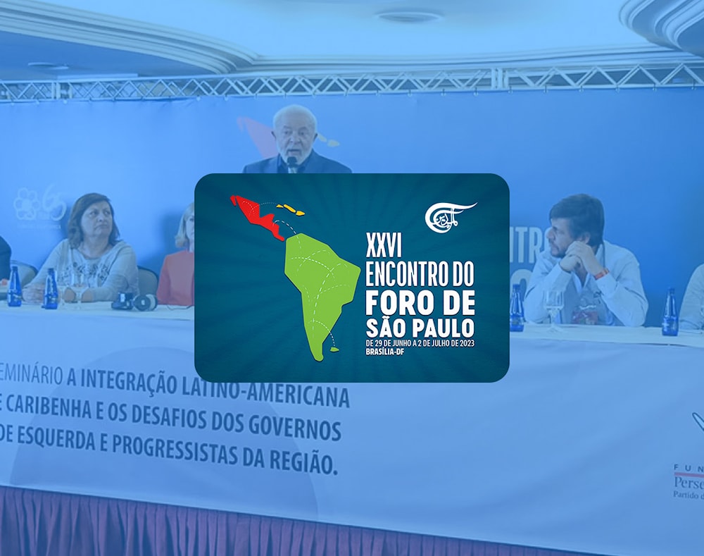 Una mirada al XXVI encuentro del Foro de Sao Paulo