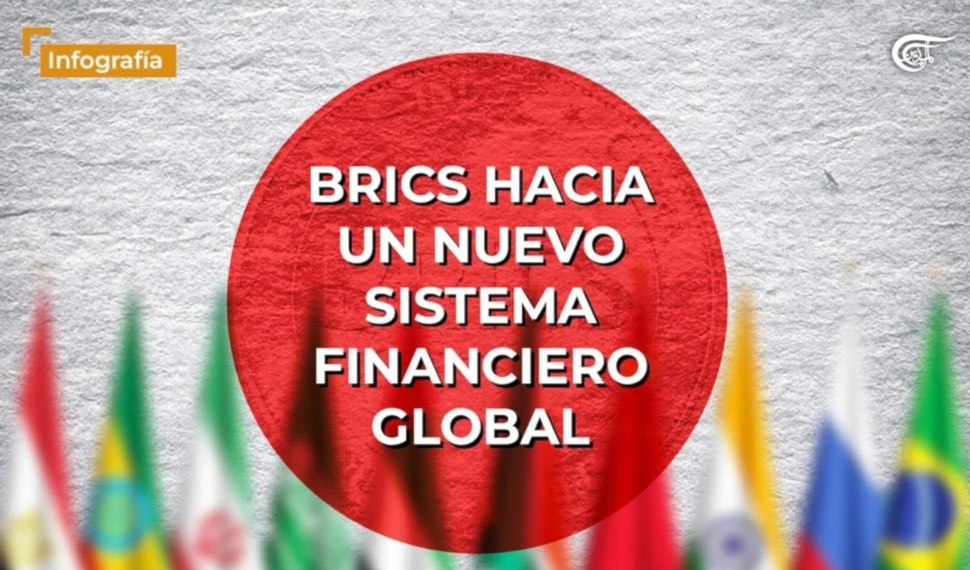 BRICS hacia un nuevo sistema financiero mundial