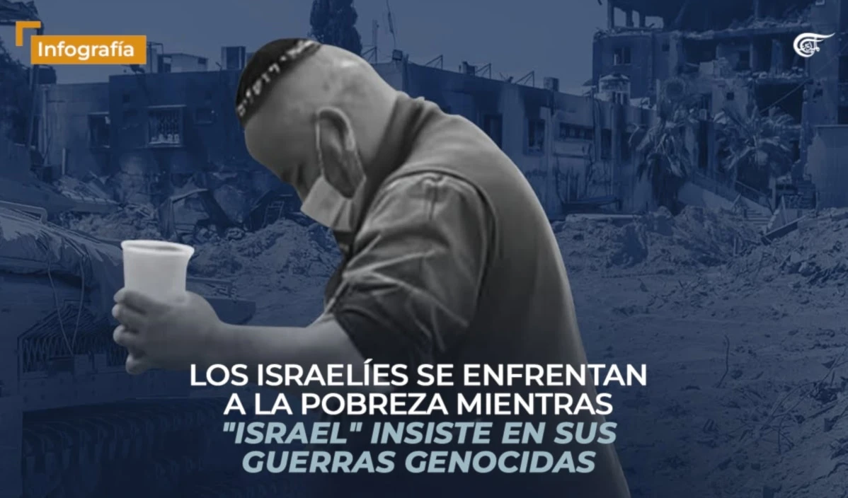 Los israelíes se enfrentan a la pobreza, mientras "Israel" insiste en sus guerras genocidas