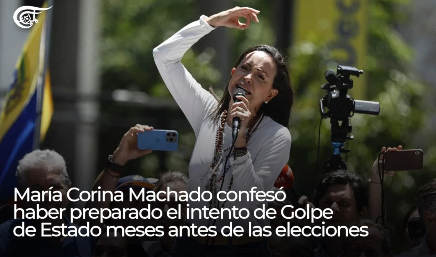 María Corina Machado confesó haber preparado intento de Golpe de Estado meses antes de elecciones.