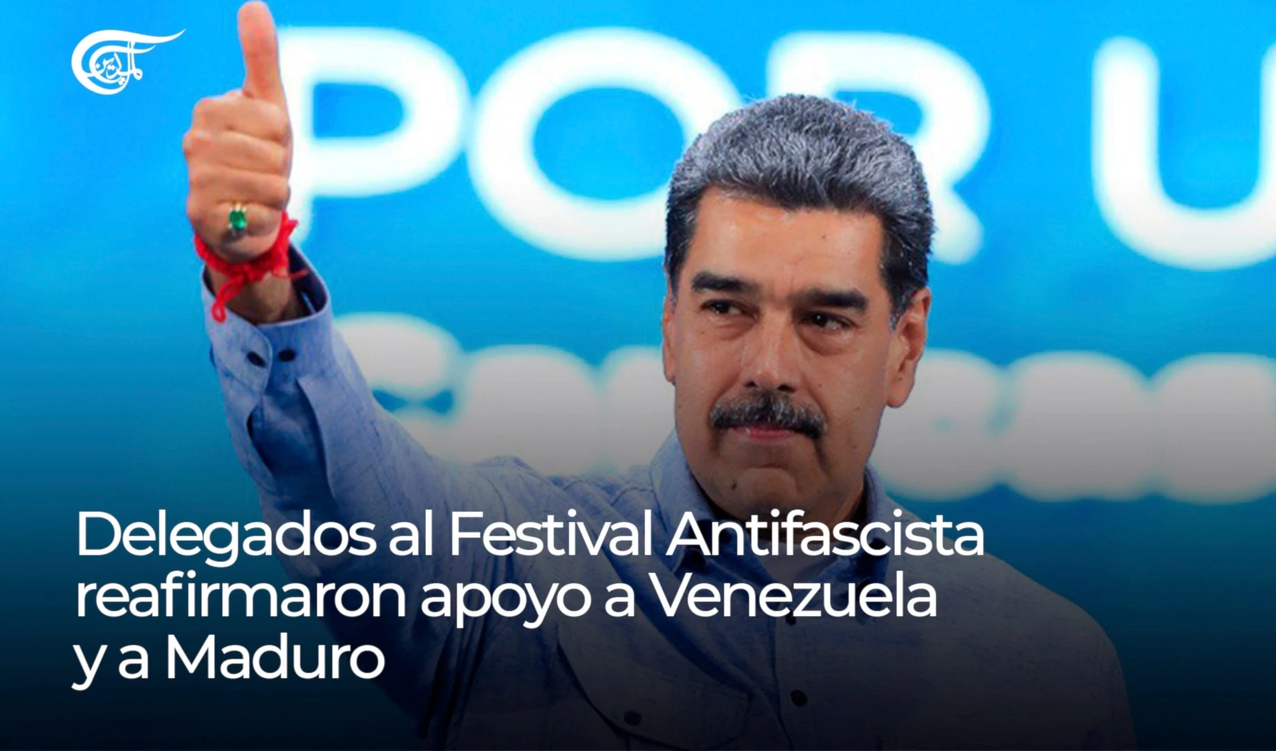 Delegados al Festival Antifascista reafirmaron apoyo a Venezuela y a Maduro