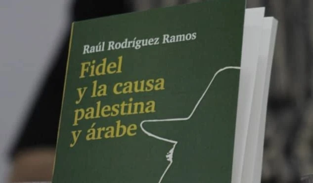 Fidel y la causa palestina y árabe, vigencia y compromiso histórico. Foto: Casa de las Américas.