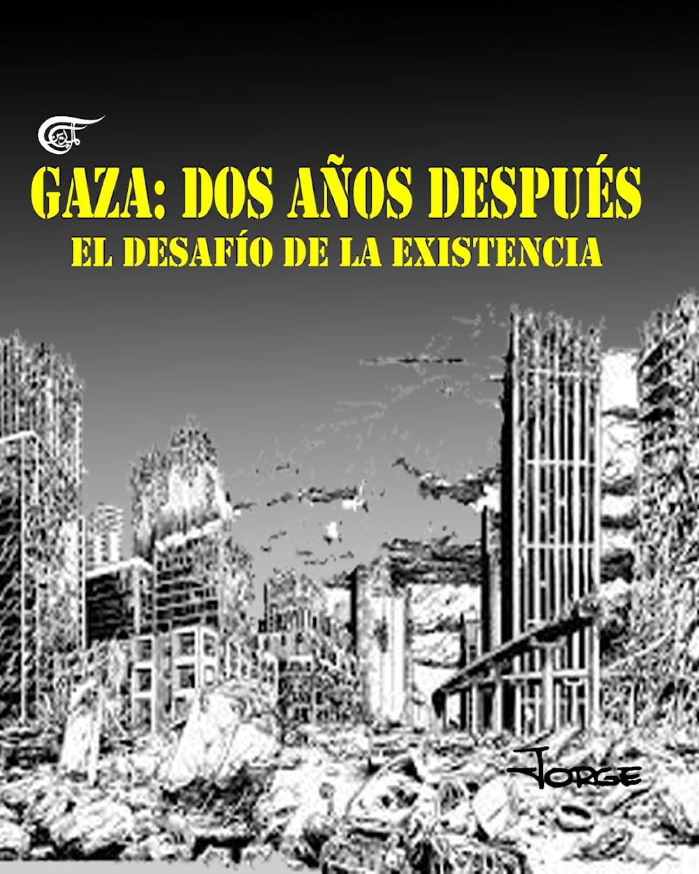 🔥🇵🇸 GAZA: DOS A&Ntilde;OS DESPU&Eacute;S