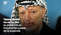 Yasser Arafat no se ha ido: su presencia es imponente a pesar de la ausencia