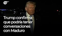 Trump confirma que podría tener conversaciones con Maduro