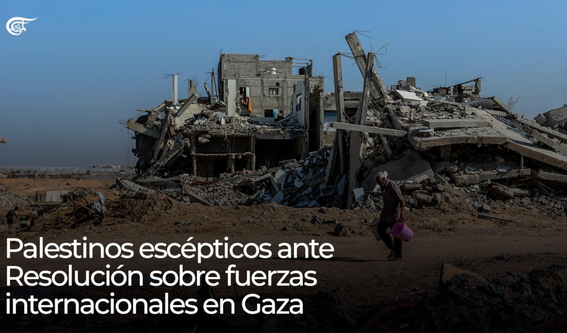 Palestinos escépticos ante Resolución sobre fuerzas internacionales en Gaza