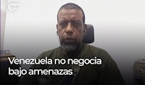 Venezuela no negocia bajo amenazas