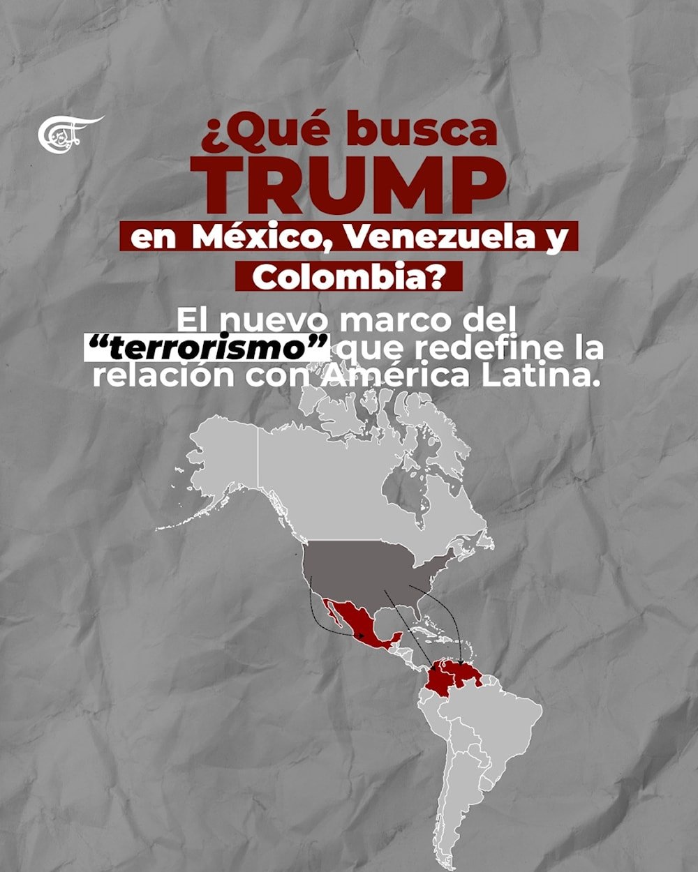 La etiqueta de terrorismo: Una maniobra de Trump para intervenir en Venezuela, Colombia y México