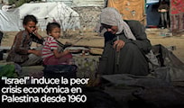 “Israel” induce la peor crisis económica en Palestina desde 1960