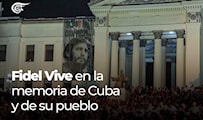 Fidel vive en la memoria de Cuba y de su pueblo