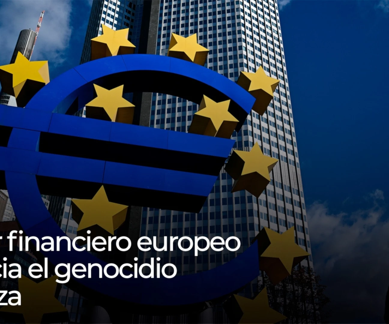El sector financiero europeo financia el genocidio en Gaza