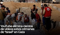 YouTube elimina cientos de videos sobre crímenes de "Israel" en Gaza