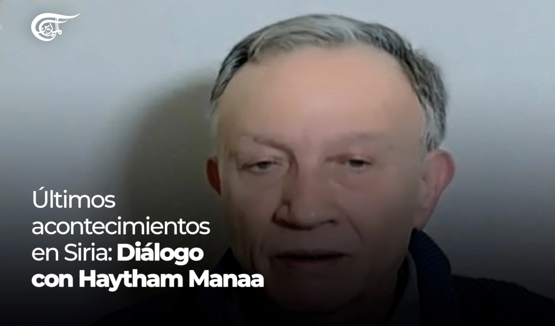 Últimos acontecimientos en Siria: Diálogo con Haytham Manaa
