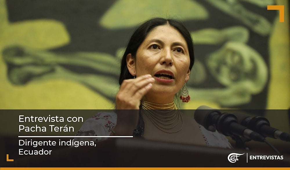 Ecuador: Las verdades de la dirigente indígena Pacha Terán: “Aquí estamos, no pudieron desaparecernos”