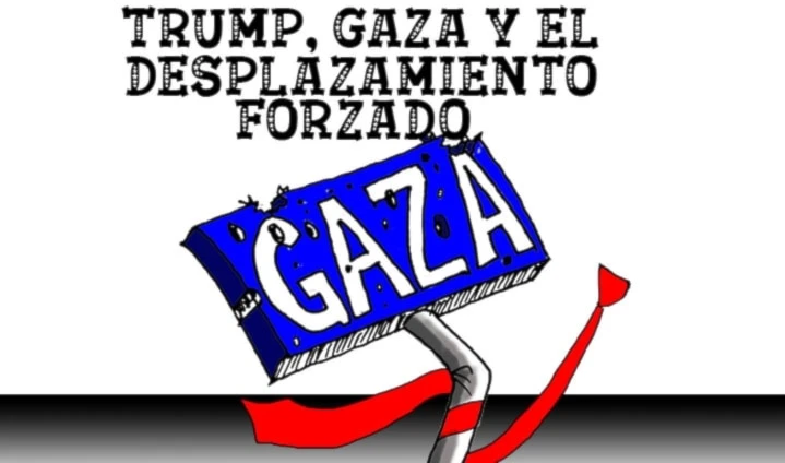 Trump, Gaza y el desplazamiento forzado