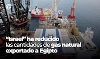 "Israel" ha reducido temporalmente las cantidades de gas natural exportado a Egipto