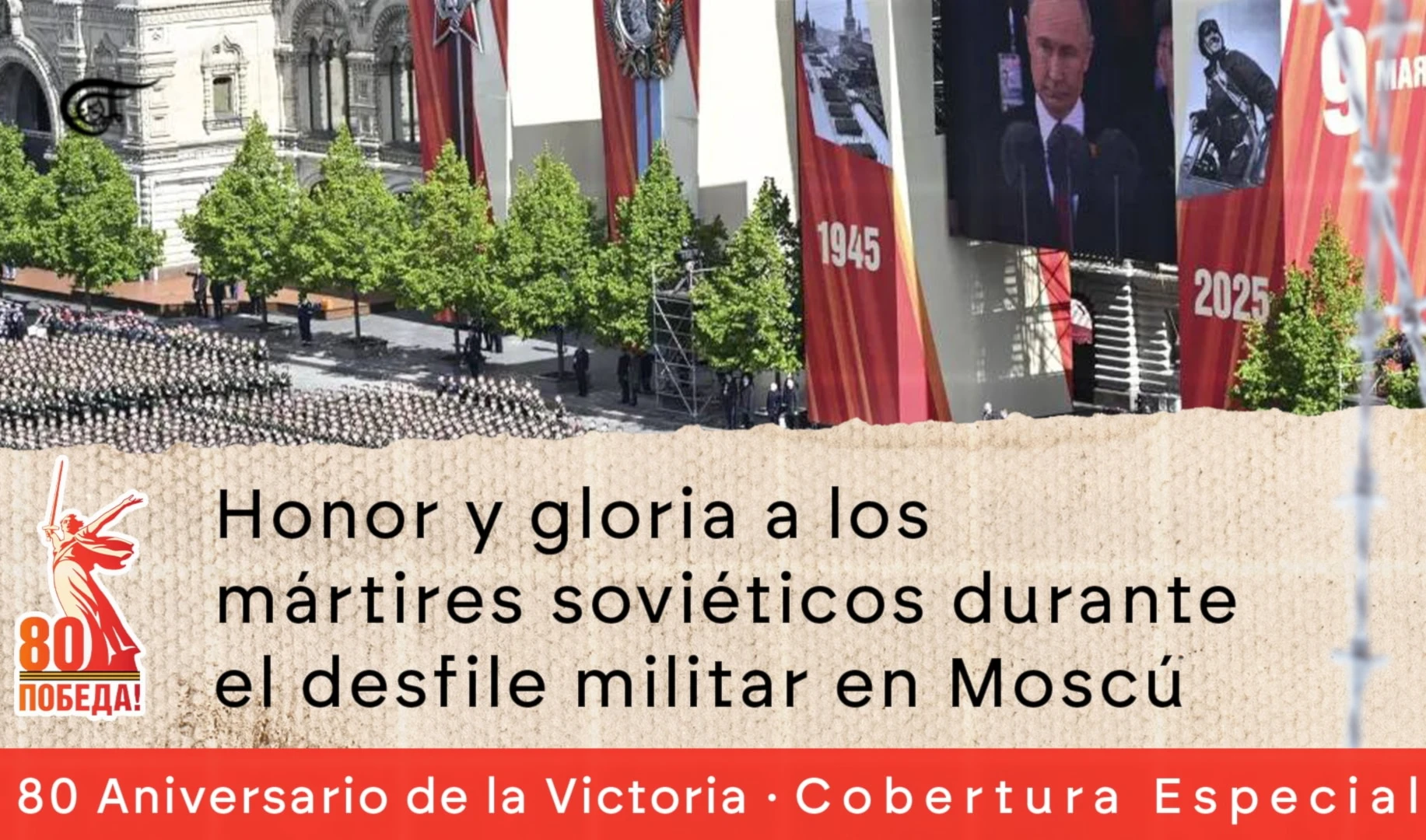 Honor y gloria a los mártires soviéticos durante el desfile militar en Moscú este 9 de mayo