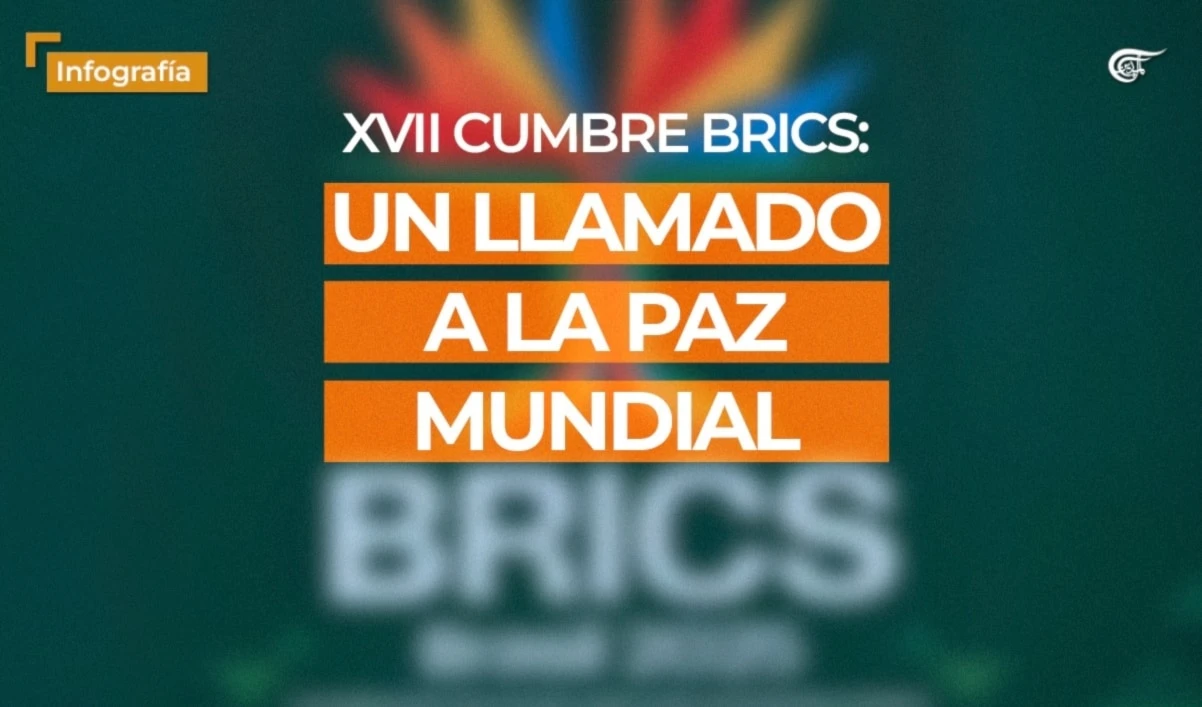 XVII Cumbre de los BRICS: un llamado a la paz mundial