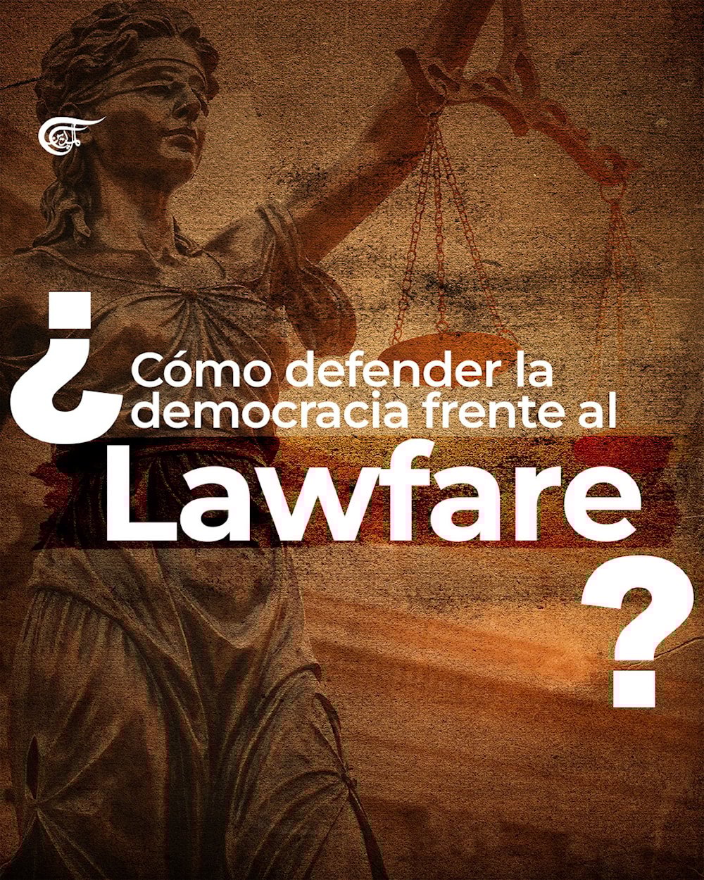 Lawfare en América Latina: persecución judicial a la izquierda