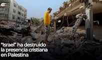 “Israel” ha destruido la presencia cristiana en Palestina con políticas coloniales